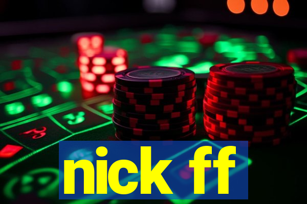 nick ff